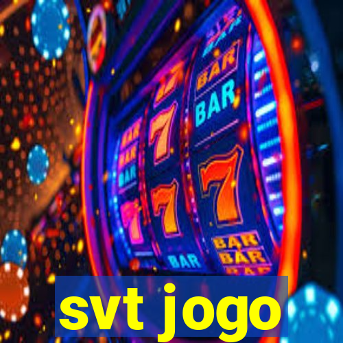 svt jogo