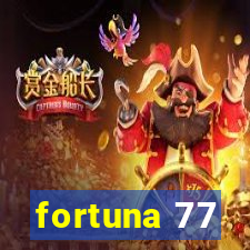 fortuna 77