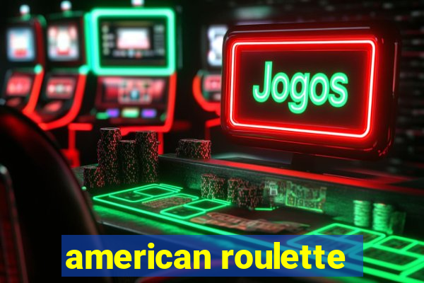 american roulette