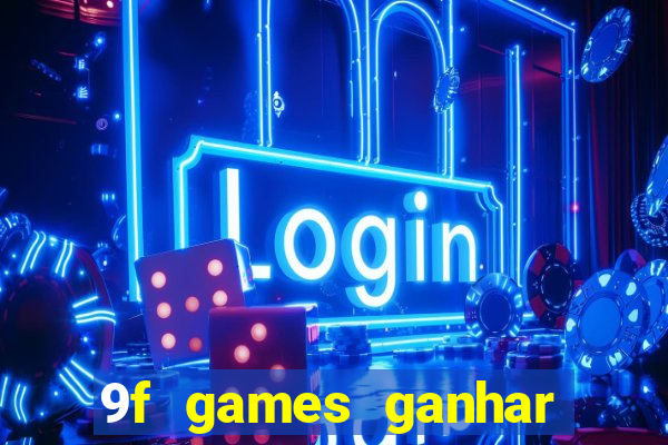 9f games ganhar dinheiro pix