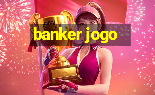 banker jogo