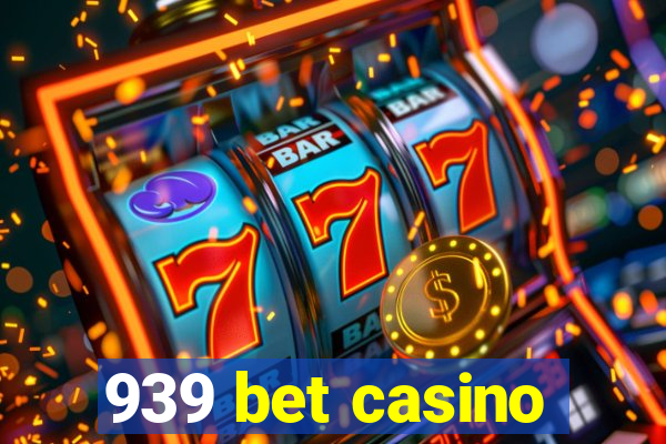 939 bet casino