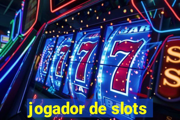 jogador de slots