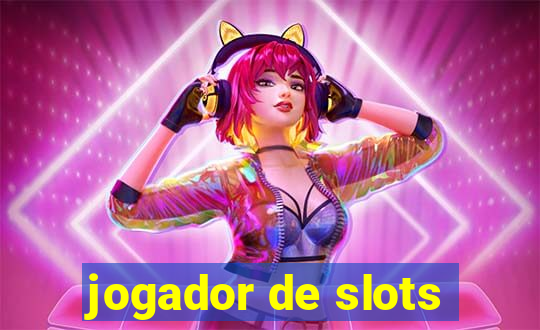 jogador de slots