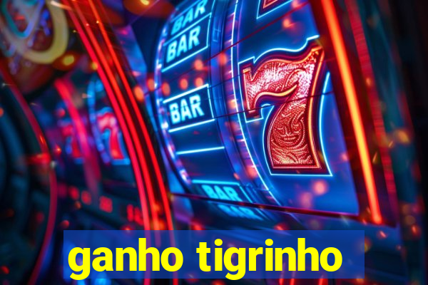 ganho tigrinho