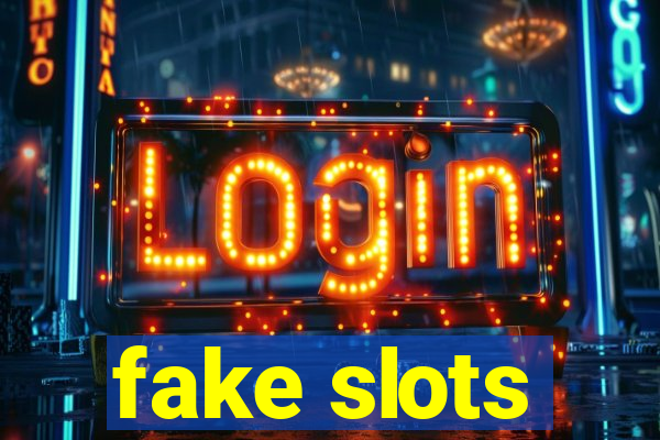 fake slots