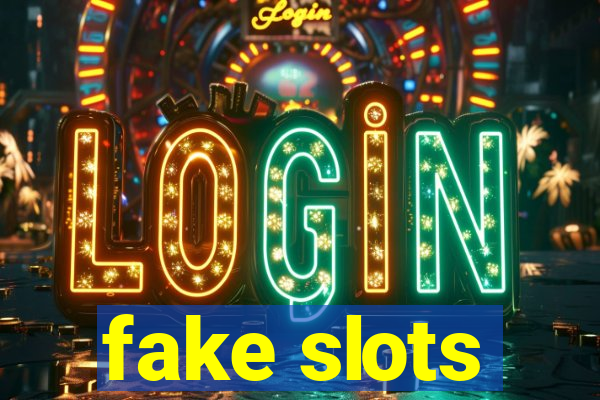 fake slots