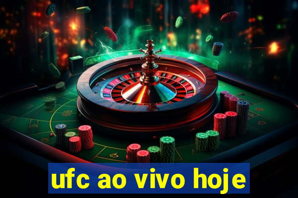 ufc ao vivo hoje