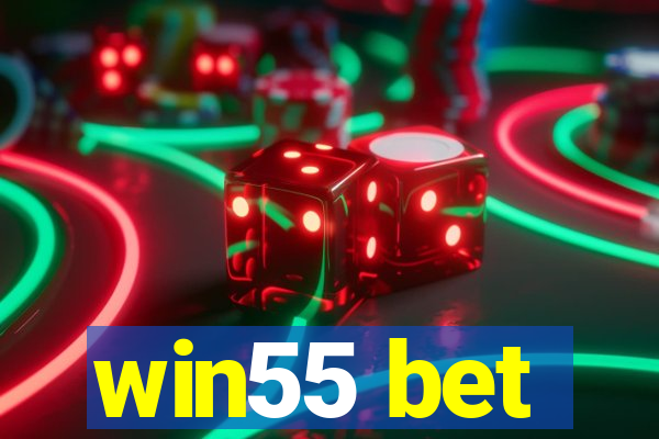 win55 bet