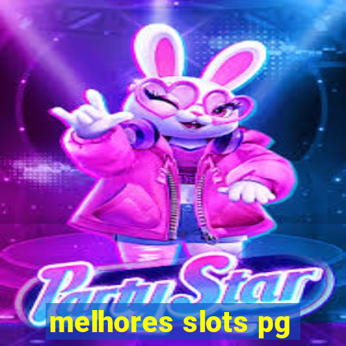 melhores slots pg