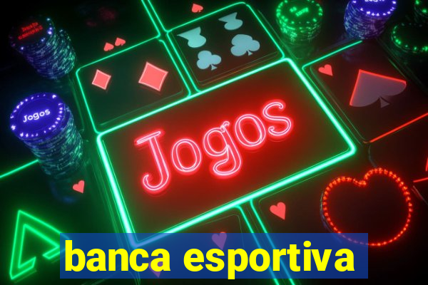 banca esportiva