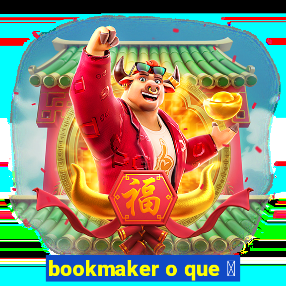 bookmaker o que 茅