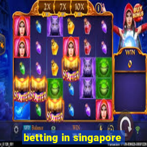 betting in singapore