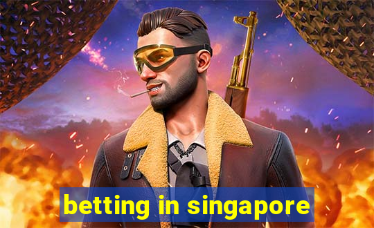 betting in singapore