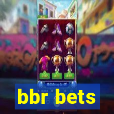 bbr bets