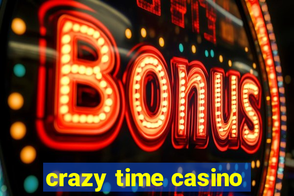 crazy time casino