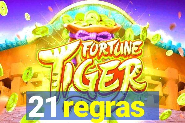 21 regras