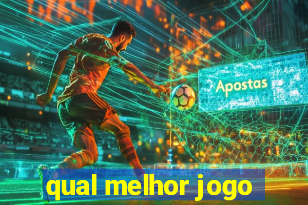 qual melhor jogo