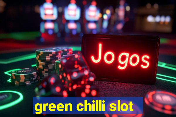 green chilli slot