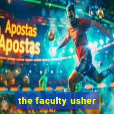 the faculty usher