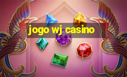 jogo wj casino