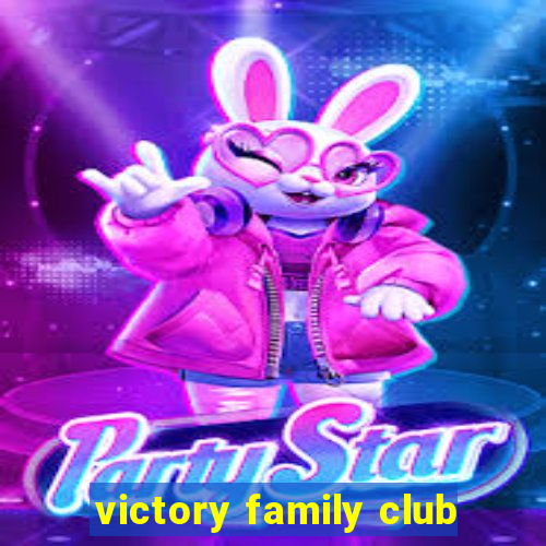 victory family club