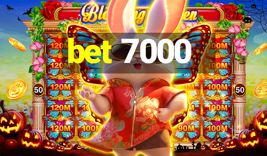 bet 7000