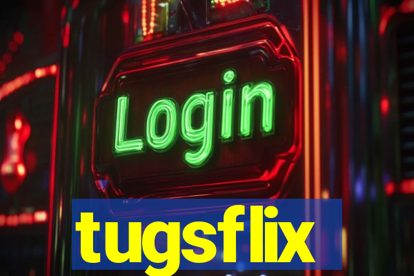 tugsflix