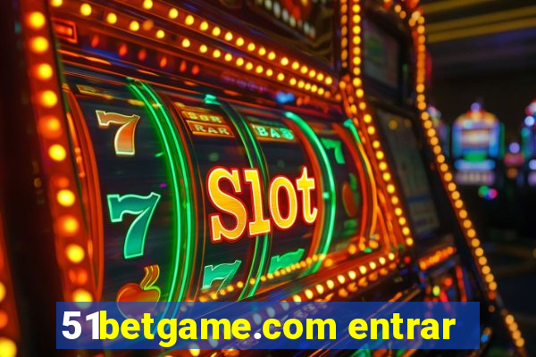 51betgame.com entrar