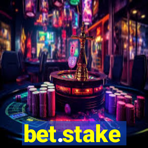 bet.stake