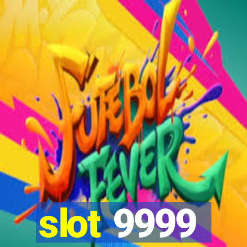 slot 9999