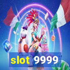 slot 9999