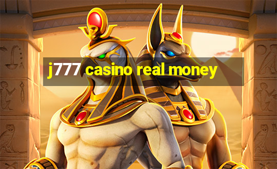 j777 casino real money