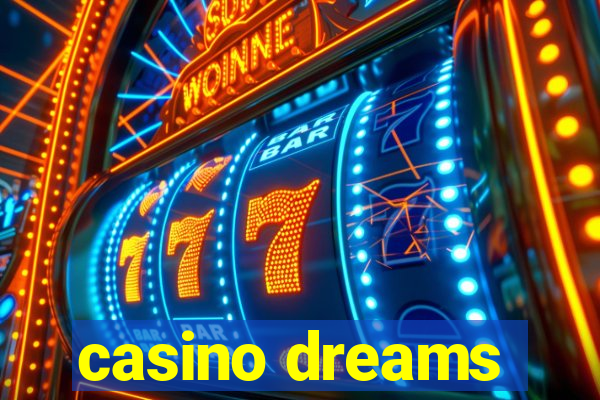 casino dreams