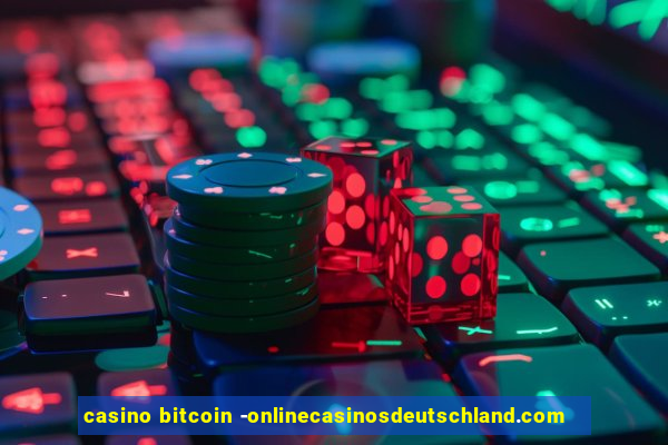 casino bitcoin -onlinecasinosdeutschland.com