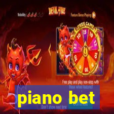 piano bet