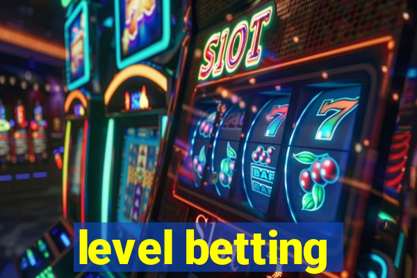 level betting