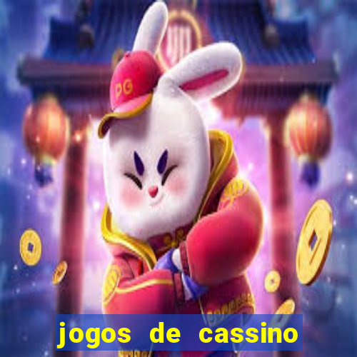 jogos de cassino que dá dinheiro