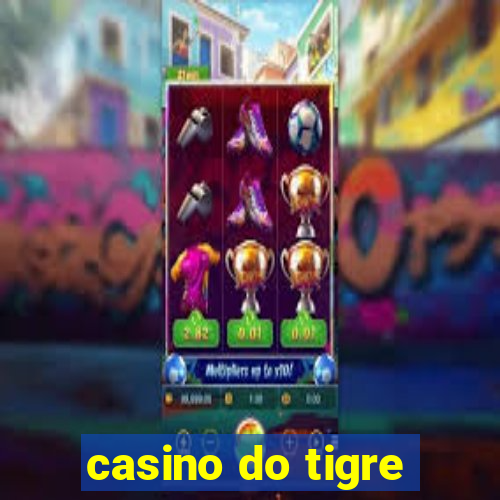 casino do tigre