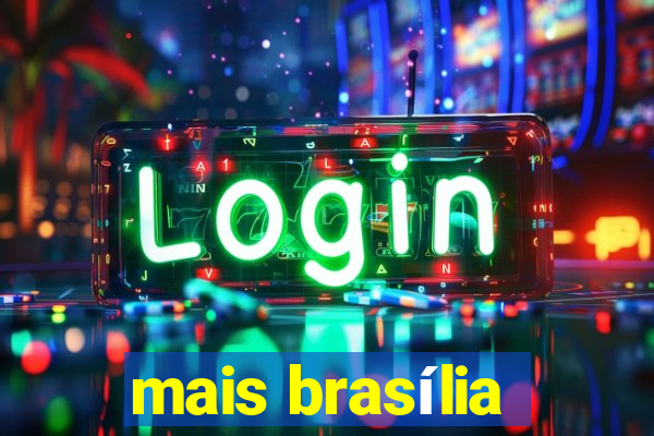 mais brasília