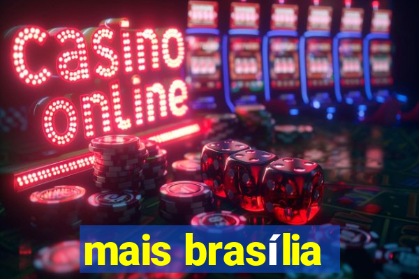 mais brasília