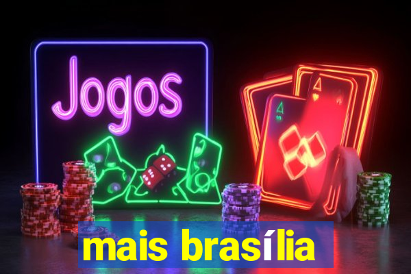 mais brasília