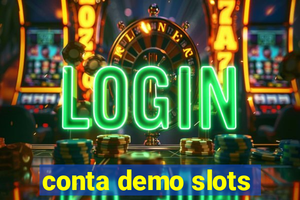 conta demo slots