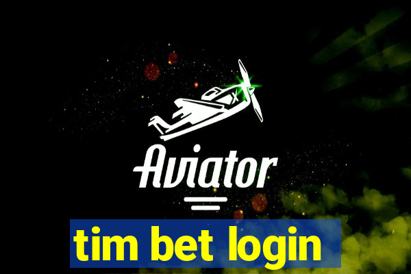 tim bet login