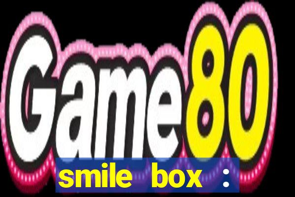 smile box : victory collector