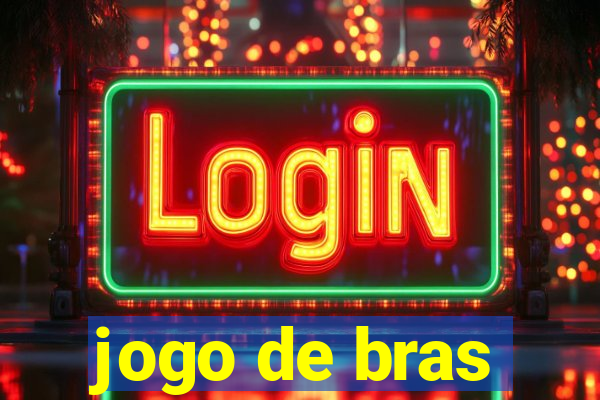 jogo de bras