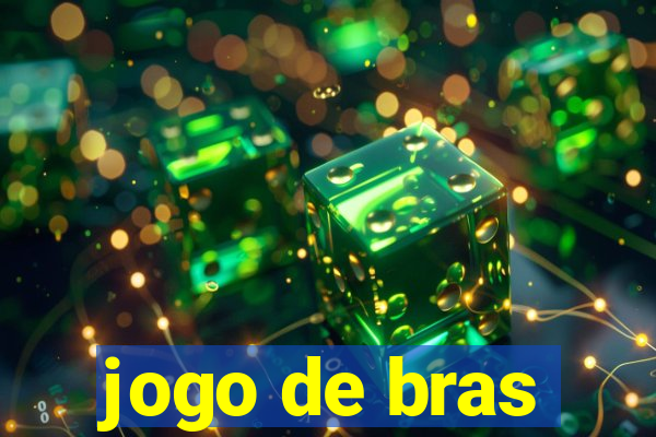 jogo de bras