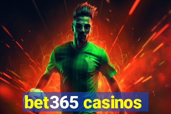 bet365 casinos