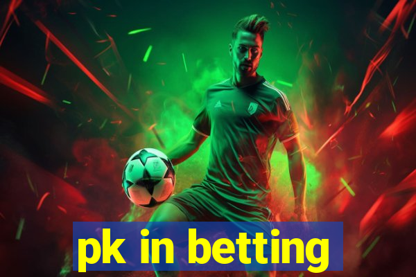 pk in betting