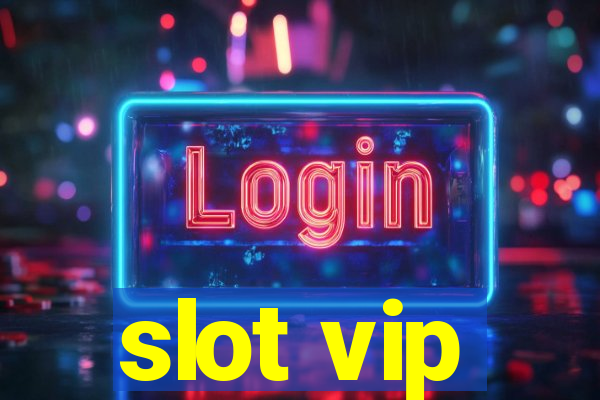 slot vip